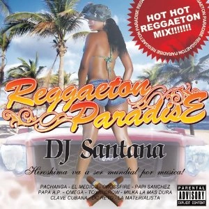 DJ SANTANA / Ｒｅｇｇａｅｔｏｎ　Ｐａｒａｄｉｓｅ