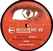TONY ROHR/ADVENT & INDUSTRIALYZER / HYPNOTIX/MUTATE
