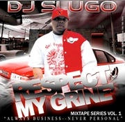 DJ SLUGO / DJスルーゴ / RESPECT MY GRINE VOL.1