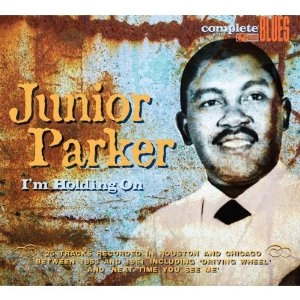 JUNIOR PARKER / ジュニア・パーカー / I'M HOLDING ON