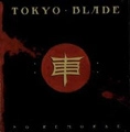 TOKYO BLADE / トーキョー・ブレイド / NO REMORSE