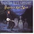 MAESTRO ALEX GREGORY / マエストロ・アレックス・グレゴリー / PAGANINI'S LAST STAND