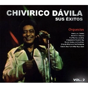 CHIVIRICO DAVILA / チヴィリコ・ダヴィラ / SUS EXITOS VOL. 2