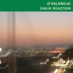 O' VALENCIA! / CHAIN REACTION