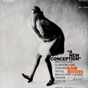 SAM RIVERS / サム・リヴァース / NEW CONCEPTION