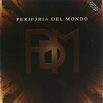 PERIFERIA DEL MONDO / ぺリフェリア・デル・モンド / PERIFERIA DEL MONDO