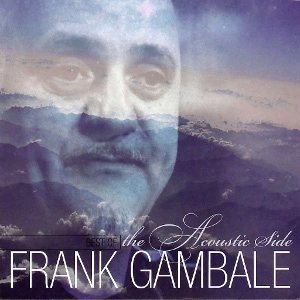 FRANK GAMBALE / フランク・ギャンバレ / BEST OF:THE ACOUSTIC SIDE