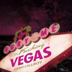ESKIMO CALLBOY / エスキモー・コールボーイ / バリー・ミー・イン・ヴェガス / BURY ME IN VEGAS