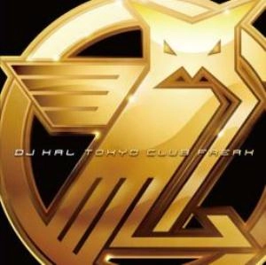 DJ HAL / DJハル / ＴＯＫＹＯ　ＣＬＵＢ　ＦＲＥＡＫ　Ｚ033
