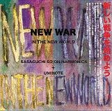 笹口騒音ハーモニカ+うみのて / NEW WAR（IN THE NEW WORLD）新しい戦争