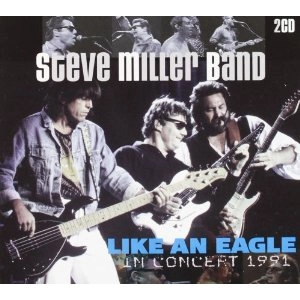 STEVE MILLER BAND / スティーヴ・ミラー・バンド / LIKE AN EAGLE-IN CONCERT 1991