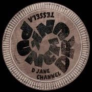 TESSELA   / D JANE/CHANNEL