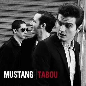 ムスタング / タブー / TABOU