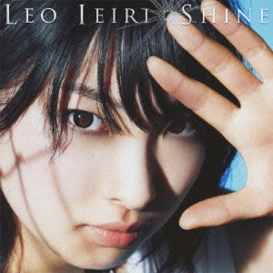 LEO IEIRI / 家入レオ / Shine / SHINE
