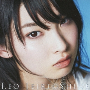 LEO IEIRI / 家入レオ / Shine(初回)