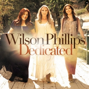 WILSON PHILLIPS / ウィルソン・フィリップス / デディケイテッド~トリビュート・トゥ・ビーチ・ボーイズ and ママス&パパス~ / DEDICATED