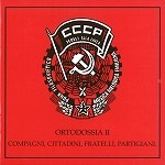 CCCP FEDELI ALLA LINEA / ORTODOSSIA II/COMPAGNI CITTADINI...(2008 R