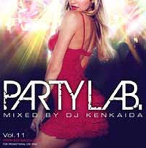 DJ KENKAIDA / DJケンカイダ / ＰＡＲＴＹ　ＬＡＢ　ＶＯＬ．１１