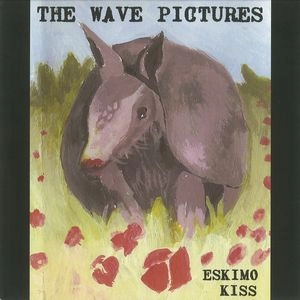 WAVE PICTURES / ウェーヴ・ピクチャーズ / ESKIMO KISS