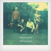 MICATONE / WISH I WAS HERE