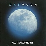 DAYMOON / ALL TOMORROWS
