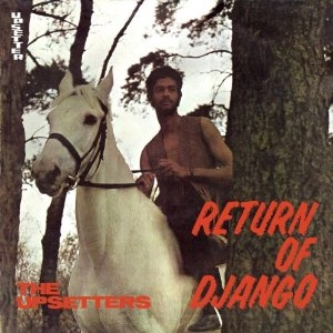 UPSETTERS / アップセッターズ / RETURN OF DJANGO (180G)