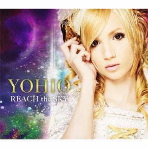 YOHIO / ヨヒオ / リーチ・ザ・スカイ~デラックス・エディション<SHM-CD+DVD>