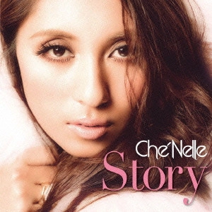 CHE'NELLE / シェネル / ストーリー / STORY
