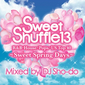 DJ SHO-DO / ＳＷＥＥＴ　ＳＨＵＦＦＬＥ　ＶＯＬ．１３