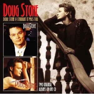 DOUG STONE / DOUG STONE & I THOUGHT IT WAS YOU