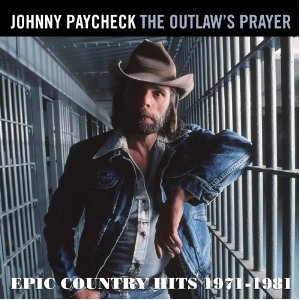 JOHNNY PAYCHECK / ジョニー・ペイチェック / OUTLAWS PRAYER  EPIC COUNTRY HITS 1971-198
