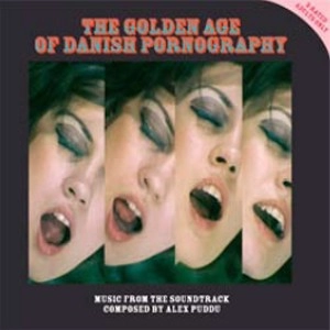 ALEX PUDDU / アレックス・プドゥ / GOLDEN AGE OF DANISH PORNOGRAPHY 1970-1974