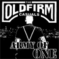 OLD FIRM CASUALS / ARMY OF ONE