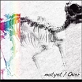 notyet (PUNK) / OVER