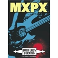 MXPX / Ｂｏｔｈ　Ｅｎｄｓ　Ｂｕｒｎｉ