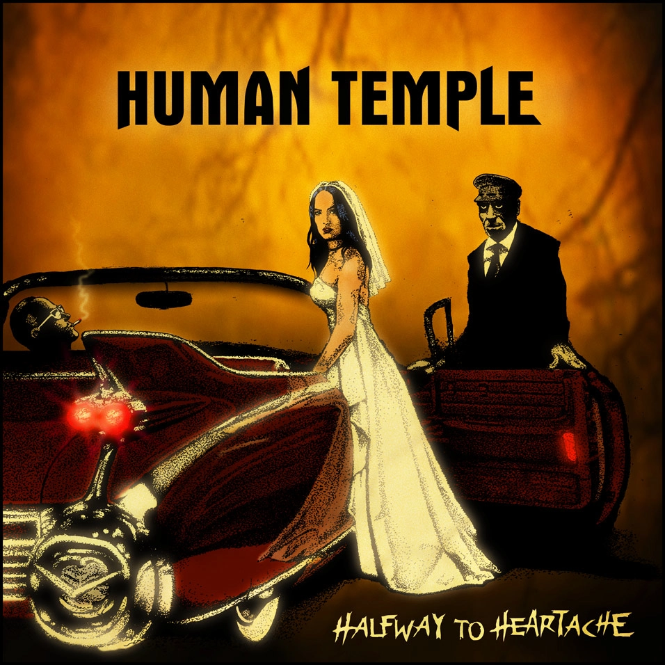 HUMAN TEMPLE / ヒューマン・テンプル / ハーフウェイ・トゥ・ハートエイク / HALFWAY TO HEARTRACHE