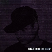 DJ MADD / REAL & THE SHADOW