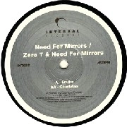 NEED FOR MIRRORS/ZERO T / SCUBA/CHARLATAN