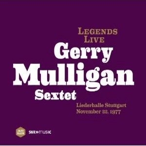 GERRY MULLIGAN / ジェリー・マリガン / LEGENDS LIVE - LIEDERHALLE STUTTGART NOVEMBER 22,1977