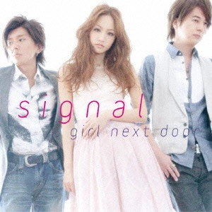 girl next door / girl next door(ガールネクストドア) / signal / SIGNAL