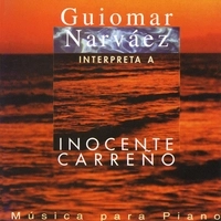GUIOMAR NARVAEZ / グイオマール・ナルヴァエス / INTERPRETA A INOCENTE CARRENO
