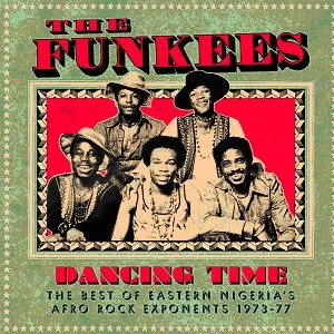 FUNKEES / ファンキーズ / DANCING TIME - THE BEST OF EASTERN NIGERIA