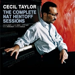 CECIL TAYLOR / セシル・テイラー / COMPLETE NAT HENTOFF SESSIONS