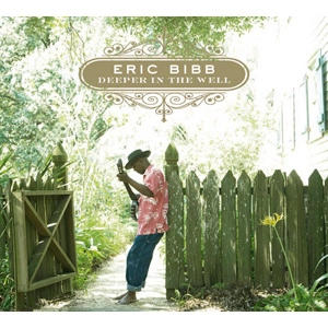 ERIC BIBB / エリック・ビブ / DEEPER IN THE WELL