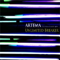 ARTEMA / アルテマ / UNLIMITED BREAKER
