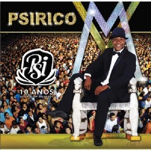 PSIRICO / プシリコ / 10 ANOS AO VIVO EM SALVADOR