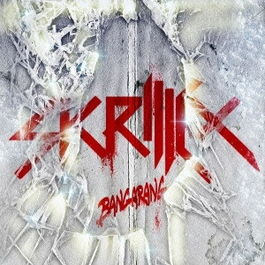 SKRILLEX / スクリレックス / バンガラング / BANGARANG