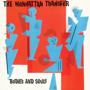 MANHATTAN TRANSFER / マンハッタン・トランスファー / アメリカン・ポップ(紙ジャケット SHM-CD) / BODIES AND SOULS