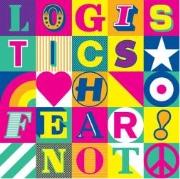 LOGISTICS / FEAR NOT