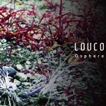 LOUCO / Ｏｓｐｈｅｒｅ